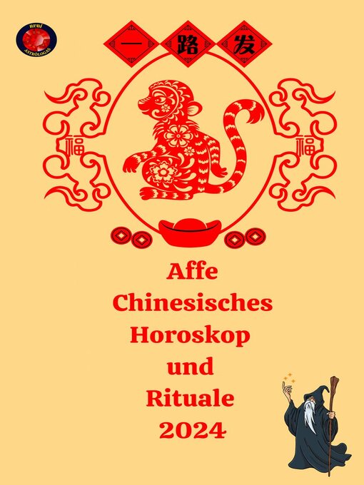 Title details for Affe Chinesisches Horoskop  und  Rituale 2024 by Alina A Rubi - Available